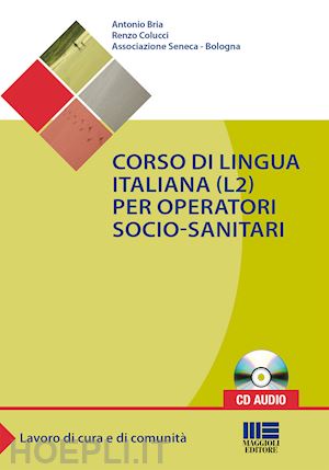 bria a.; colucci r. - corso di lingua italiana (l2) per operatori socio-sanitari