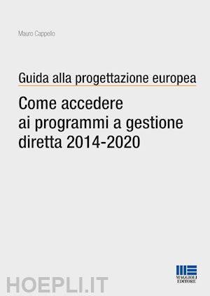 cappello mauro - come accedere ai fondi strutturali europei 2014-2020