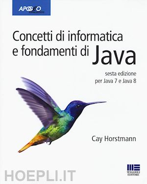 horstmann cay s. - concetti di informatica e fondamenti di java 6a ed.
