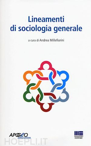 millefiorini andrea (curatore) - lineamenti di sociologia generale