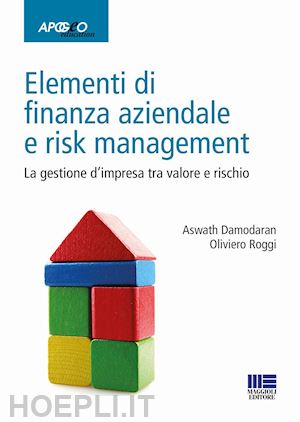 damodaran aswath; roggi oliviero - elementi di finanza aziendale e risk management