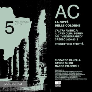 canella riccardo; guido davide; valsecchi marco - architettura e citta' 5 la citta' delle colonne