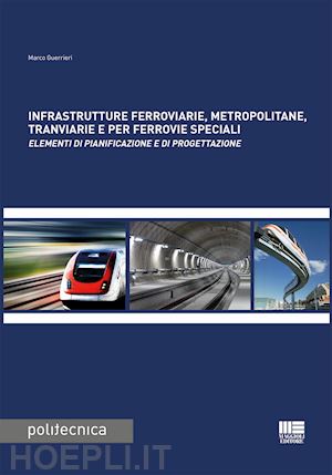 guerrieri marco - infrastrutture ferroviarie, metropolitane, tranviarie e per ferrovie speciali