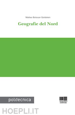 bolocan goldstein matteo - geografie del nord
