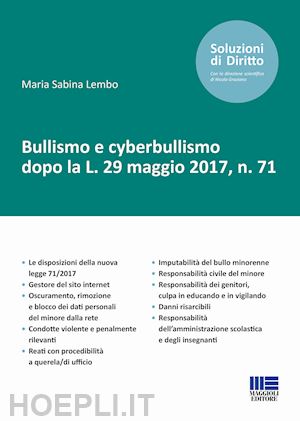 lembo maria sabina - bullismo e cyberbullismo dopo la l. 29 maggio 2017, n. 71