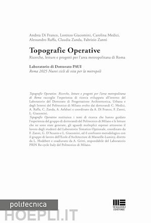 di franco andrea; giacomini lorenzo; medici carolina; raffa alessandro; zanda cl - topografie operative