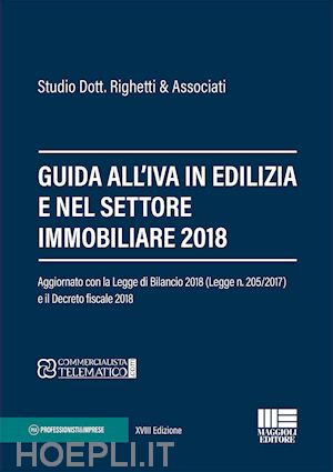 studio dott. righetti & associati - guida all’iva in edilizia e nel settore immobiliare 2018