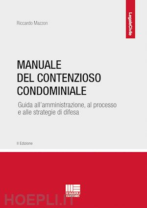 mazzon riccardo - manuale del contenzioso condominiale