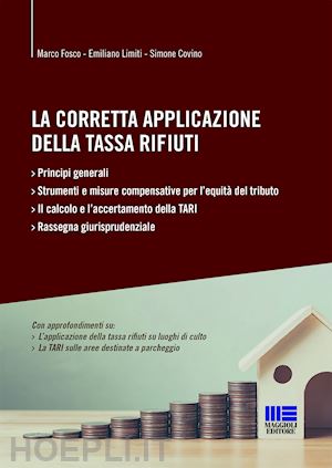 fosco marco; limiti emiliano; covino simone - la corretta applicazione della tassa rifiuti