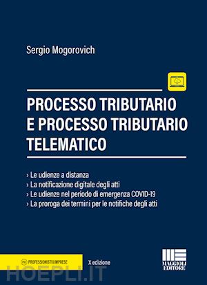 mogorovich sergio - processo tributario e processo tributario telematico