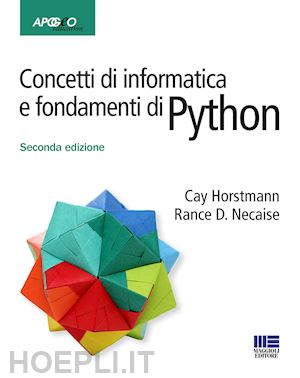 horstmann cay s.; necaise r. d.; dalpasso m. (curatore) - concetti di informatica e fondamenti di python