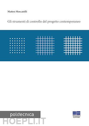 moscatelli matteo - gli strumenti di controllo del progetto contemporaneo