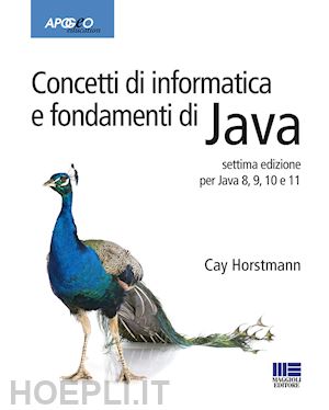 cay horstmann - concetti di informatica e fondamenti di java 7a ed.