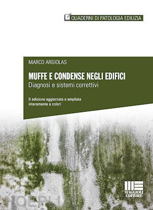 argiolas marco - muffe e condense negli edifici