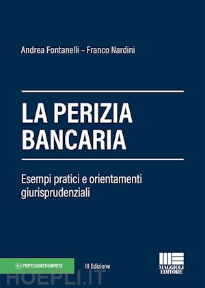 fontanelli andrea; nardini franco - la perizia bancaria