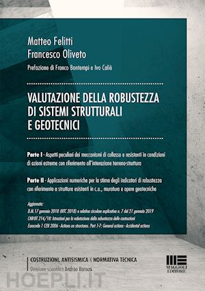 felitti matteo; oliveto francesco - valutazione della robustezza di sistemi strutturali e geotecnici