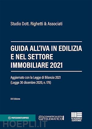 studio dott. righetti & associati (curatore) - guida all'iva in edilizia e nel settore immobiliare 2021