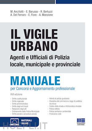 aa.vv. - il vigile urbano  - agenti e ufficiali di polizia locale, municipale e provinci