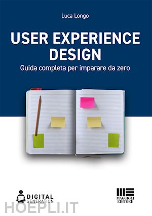 longo luca - user experience design. guida completa per imparare da zero