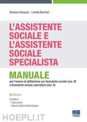 giacconi barbara; bonifazi loretta - assistente sociale e l'assistente sociale specialista. manuale per la preparazio
