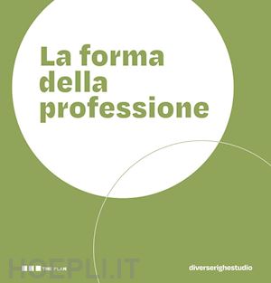 the plan(curatore) - la forma della professione. progettare gli ambienti dei centri di formazione professionale