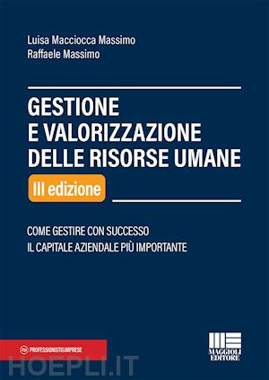 macciocca massimo luisa; massimo raffaele - gestione e valorizzazione delle risorse umane