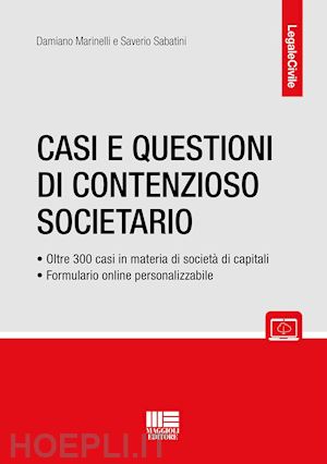 marinelli damiano; sabatini saverio - casi e questioni di contenzioso societario