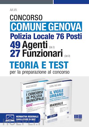 cipriani nicola; dall'aglio roberto; bertuzzi rosa; ancillotti massimo - concorso comune genova. polizia locale 76 posti. 49 agenti (cat. c), 27 funziona