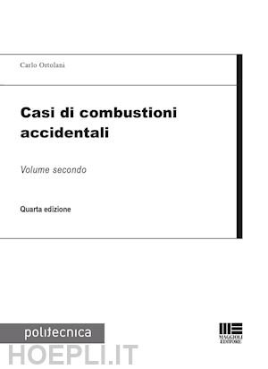 ortolani carlo - casi di combustioni accidentali. vol. 2