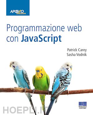 carey patrick; vodnik sasha - programmazione web con javascript