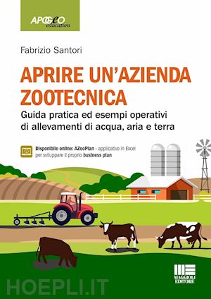 santori fabrizio - aprire un'azienda zootecnica