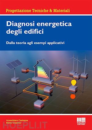 castagna annachiara; giuntini mirko - diagnosi energetica degli edifici