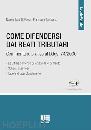 santi di paola nunzio; tambasco francesca - come difendersi dai reati tributari