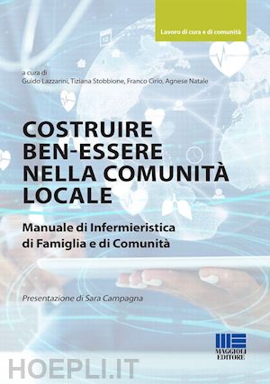 lazzarini guido, stobbione tiziana, cirio franco, natale agnese (curatore) - costruire ben-essere nella comunita' locale