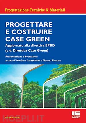 sacchi roberto - progettare e costruire case green. aggiornato alla direttiva epbd (c.d. direttiv