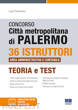 tramontano luigi - concorso città metropolitana di palermo. 36 istruttori area amministrativa e contabile. teoria e test. con simulatore online