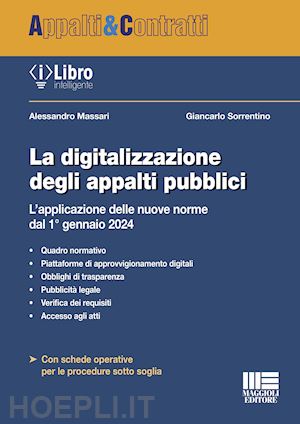 massari alessandro; sorrentino giancarlo - digitalizzazione degli appalti pubblici. l'applicazione delle nuove norme dal 1°