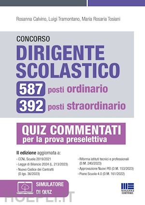 calvino rosanna; tramontano luigi; tosiani maria rosaria - concorso dirigente scolastico. 587 posti ordinario, 392 posti straordinario.