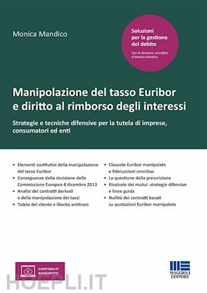 mandico monica - manipolazione del tasso euribor e diritto al rimborso degli interessi