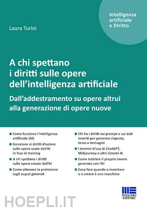 turini laura - a chi spettano i diritti sulle opere dell'intelligenza artificiale