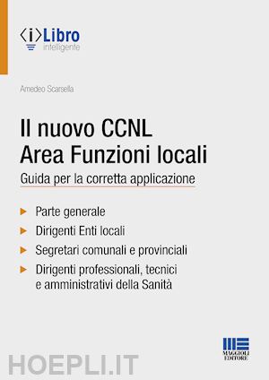 scarsella amedeo - il nuovo ccnl area funzioni locali. guida per la corretta applicazione