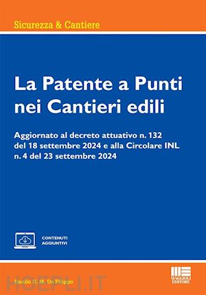 de filippo danilo g.m. - patente a punti nei cantieri edili. aggiornato al decreto attuativo n. 132 del 1