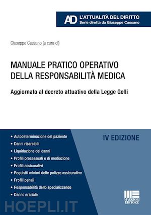 cassano giuseppe (curatore) - manuale pratico operativo della responsabilita' medica