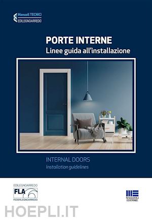  - porte interne. linee guida all'installazione. ediz. italiana e inglese