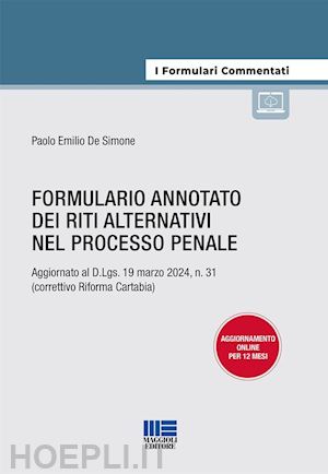 de simone paolo emilio - formulario annotato dei riti alternativi nel processo penale