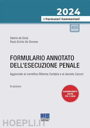 de gioia valerio; de simone paolo emilio - formulario annotato dell'esecuzione penale