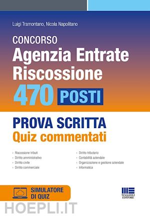 tramontano luigi - concorso agenzia entrate. riscossione. 470 posti. prova scritta. quiz commentati. con software di simulazione