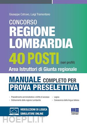 cotruvo giuseppe; tramontano luigi - concorso regione lombardia 40 posti (vari profili). area istruttori di giunta re