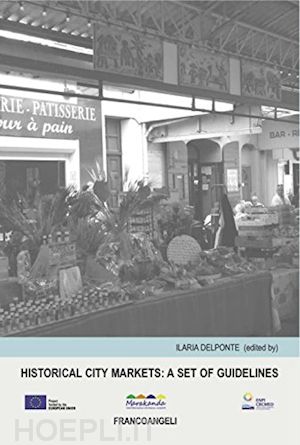 delponte ilaria - historical city markets: a set of guidelines
