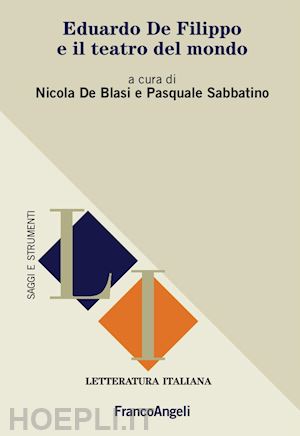 de blasi n. (curatore); sabbatino p. (curatore) - eduardo de filippo e il teatro del mondo